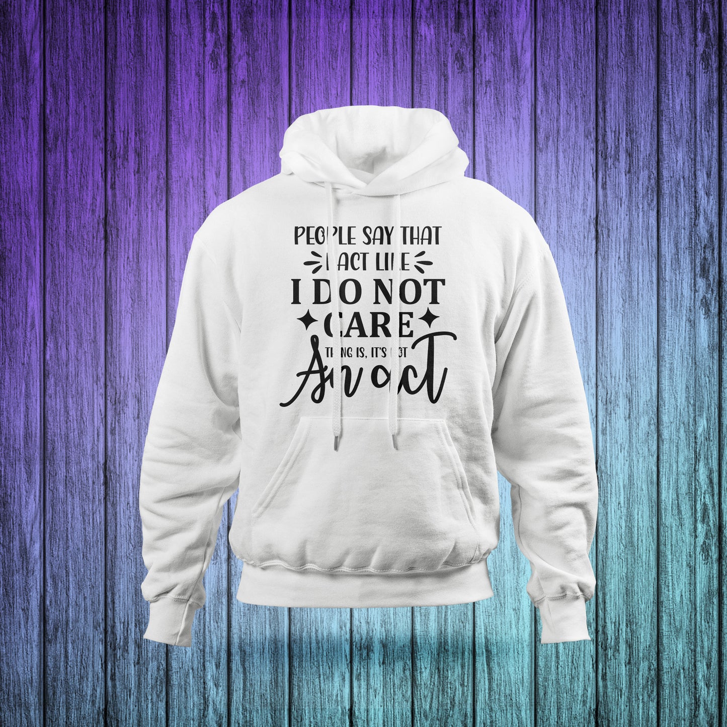 Hoodie Design (Saying 0002)